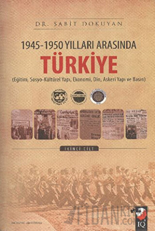 1945 - 1950 Yılları Arasında Türkiye Cilt: 2 Sabit Dokuyan