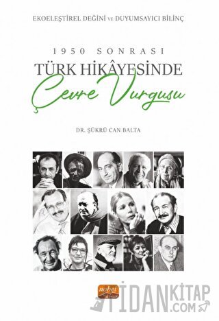 1950 Sonrası Türk Hikayesinde Çevre Vurgusu Şükrü Can Balta