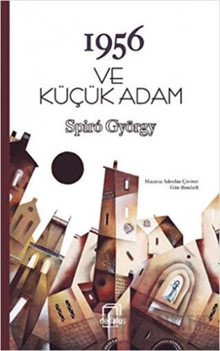 1956 ve Küçük Adam Spiro György