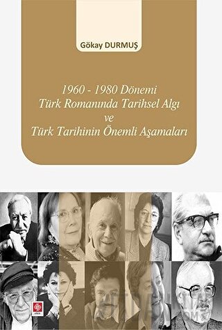 1960-1980 Dönemi Türk Romanında Tarihsel Algı ve Türk Tarihinin Önemli