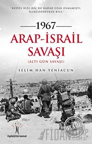 1967 Arap - İsrail Savaşı Selim Han Yeniacun