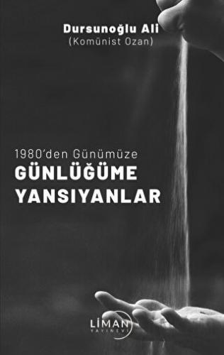 1980' Den Günümüze Günlüğüme Yansıyanlar Dursunoğlu Ali