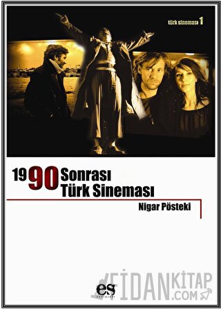 1990 Sonrası Türk Sineması Nigar Pösteki