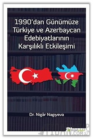 1990'dan Günümüze Türkiye ve Azerbaycan Edebiyatlarının Karşılıklı Etk