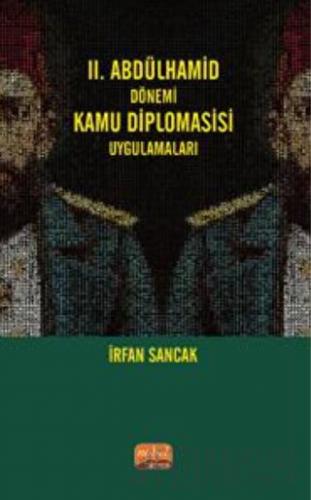 2. Abdülhamid Dönemi Kamu Diplomasisi Uygulamaları İrfan Sancak