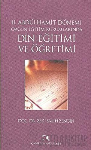 2. Abdülhamit Dönemi Örgün Eğitim Kurumlarında Din Eğitimi ve Öğretimi