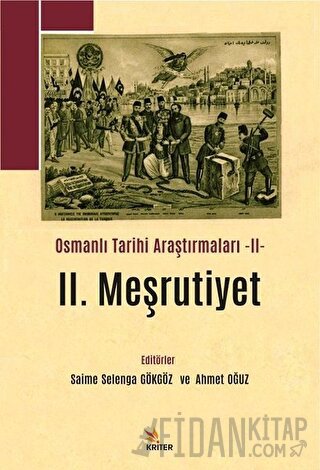 2. Meşrutiyet - Osmanlı Tarihi Araştırmaları 2 Ahmet Oğuz