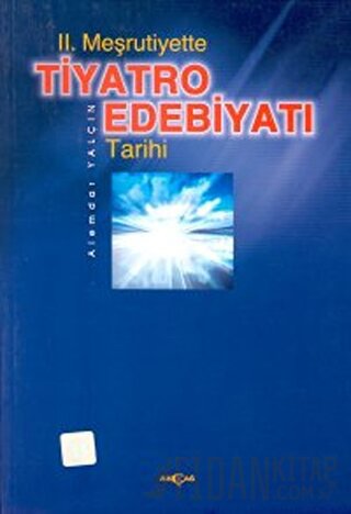 2. Meşrutiyette Tiyatro Edebiyatı Tarihi Alemdar Yalçın