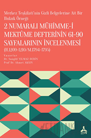 2 Numaralı Mühimme-i Mektume Defterinin 61-90 Sayfalarının İncelenmesi