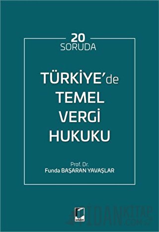 20 Soruda Türkiye'de Temel Vergi Hukuku Funda Başaran Yavaşlar