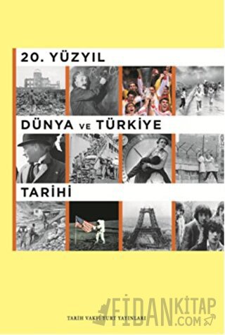 20. Yüzyıl Dünya ve Türkiye Tarihi Faruk Alpkaya