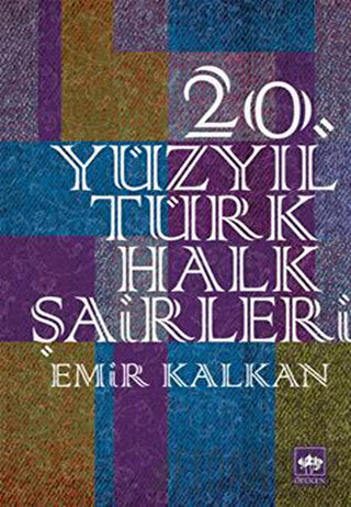 20. Yüzyıl Türk Halk Şairleri Emir Kalkan