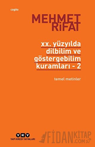 20. Yüzyılda Dilbilim ve Göstergebilim Kuramları - 2. Temel Metinler M