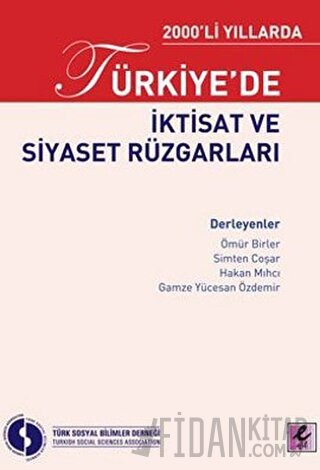 2000’li Yıllarda Türkiye’de İktisat ve Siyaset Rüzgarları Kolektif