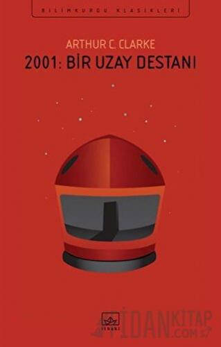 2001: Bir Uzay Destanı Arthur C. Clarke