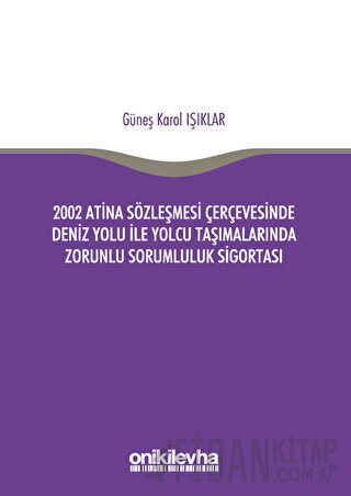 2002 Atina Sözleşmesi Çerçevesi'nde Deniz Yolu İle Yolcu Taşımalarında