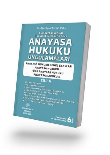 ANAYASA HUKUKU UYGULAMALARI 6.BASKI Dr. Öğr. Üyesi. Ferhat USLU