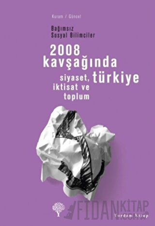 2008 Kavşağında Türkiye Kolektif