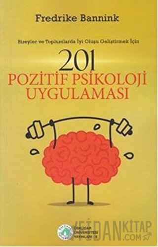 201 Pozitif Psikoloji Uygulaması Fredrike Bannink