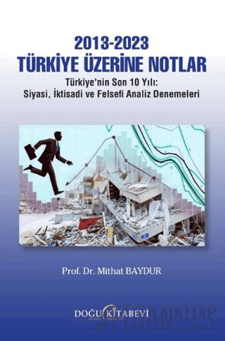 2013-2023 Türkiye Üzerine Notlar Mithat Baydur