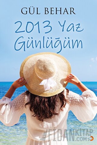 2013 Yaz Günlüğüm Gül Behar