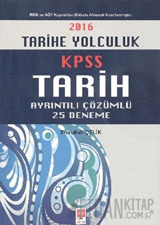 2016 KPSS Tarih Ayrıntılı Çözümlü 25 Deneme Emrullah Çelik