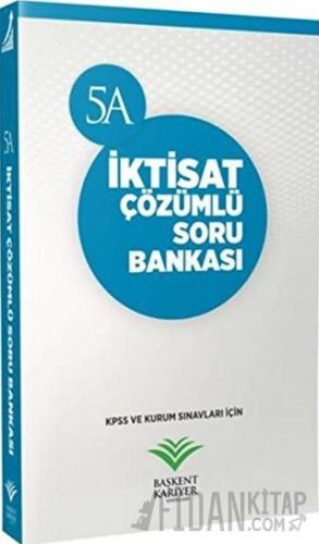 2018 KPSS ve Kurum Sınavları İçin İktisat Çözümlü Soru Bankası Alper H