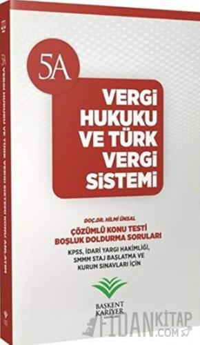 2018 KPSS ve Kurum Sınavları İçin Vergi Hukuku ve Türk Vergi Sistemi H