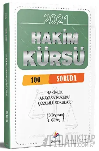 2021 Hakimlik HAKİM KÜRSÜ 100 Soruda Anayasa Hukuku Soru Bankası Çözüm