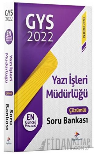 2022 GYS Yazı İşleri Müdürlüğü Çözümlü Soru Bankası Ozan Erdem