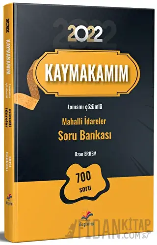 2022 Kaymakamım Tamamı Çözümlü Mahalli İdareler Soru Bankası Ozan Erde