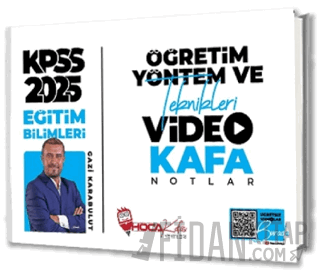 2025 KPSS Eğitim Bilimleri Öğretim Yöntem ve Teknikleri Video Kafa Not