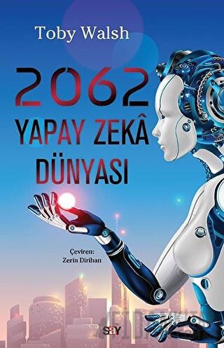 2062 Yapay Zeka Dünyası Toby Walsh