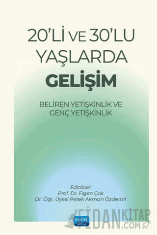 20'li ve 30'lu Yaşlarda Gelişim-Beliren Yetişkinlik ve Genç Yetişkinli