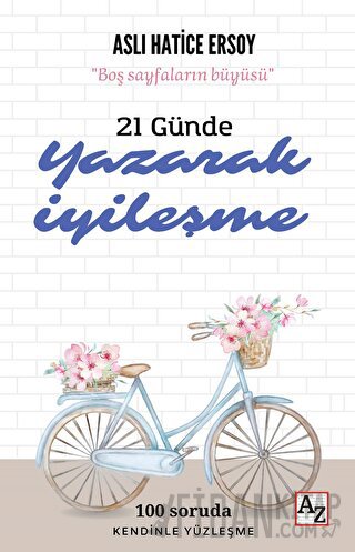 21 Günde Yazarak İyileşme Aslı Hatice Ersoy