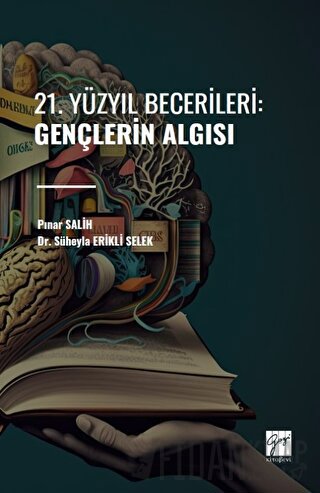 21. Yüzyıl Becerileri: Gençlerin Algısı Pınar Salih