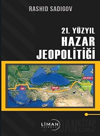 21. Yüzyıl Hazar Jeopolitiği Rashıd Sadıgov