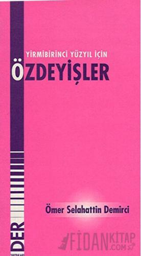 21. Yüzyıl İçin Özdeyişler Ömer Selahattin Demirci