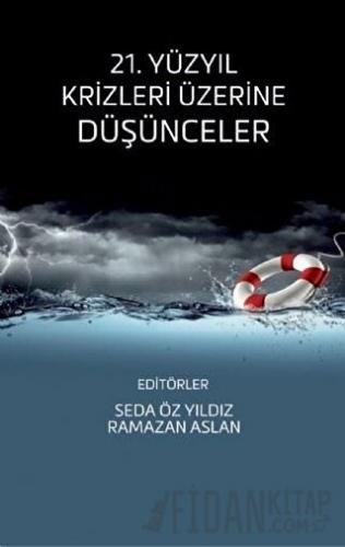 21. Yüzyıl Krizleri Üzerine Düşünceler Ramazan Aslan