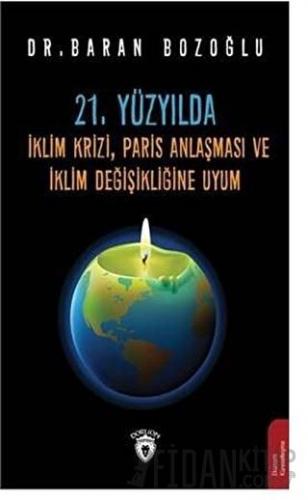 21. Yüzyılda İklim Krizi, Paris Anlaşması ve İklim Değişikliğine Uyum 