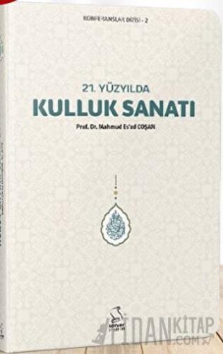 21. Yüzyılda Kulluk Sanatı (Cep Boy) Mahmud Es'ad Coşan