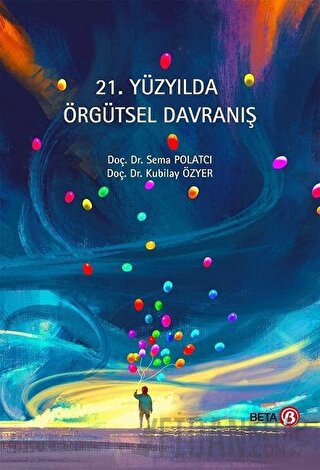 21. Yüzyılda Örgütsel Davranış Kubilay Özyer