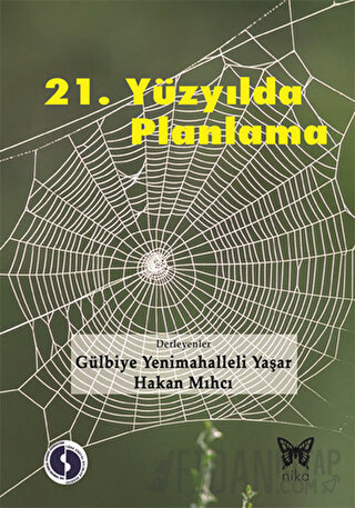 21. Yüzyılda Planlama Gülbiye Yenimahalleli Yaşar