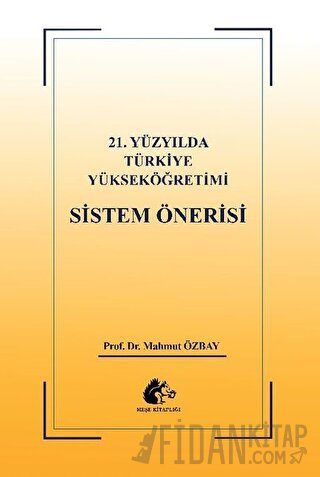 21. Yüzyılda Türkiye Yükseköğretimi Sistem Öğretisi Mahmut Özbay