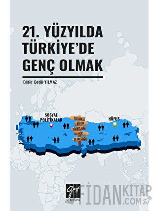 21. Yüzyılda Türkiye'de Genç Olmak Betül Yılmaz