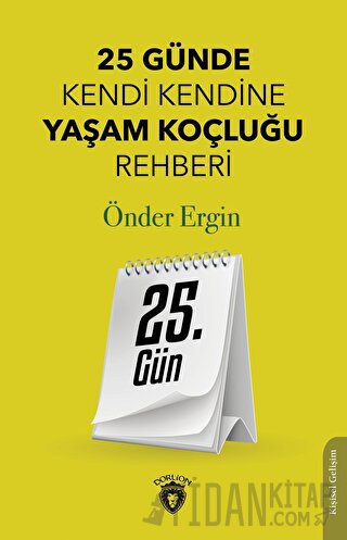 25. Gün - 25 Günde Kendi Kendine Yaşam Koçluğu Rehberliği Önder Ergin