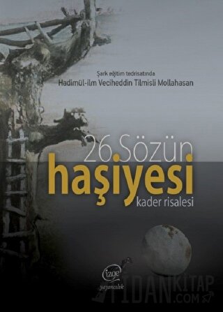 26. Sözün Haşiyesi - Kader Risalesi Hüseyin Acarlar