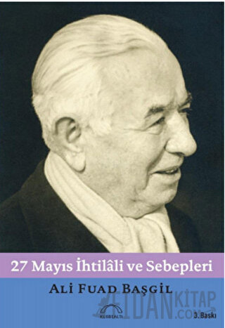 27 Mayıs İhtilali ve Sebepleri Ali Fuad Başgil