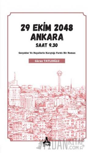 29 Ekim 2048 Ankara Saat 9.30 Güran Tatlıoğlu