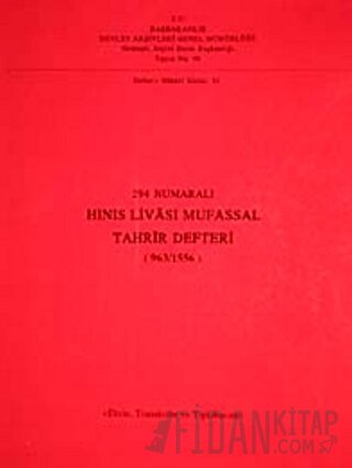 294 Numaralı Hınıs Livası Mufassal Tahrir Defteri (963/1556) Kolektif